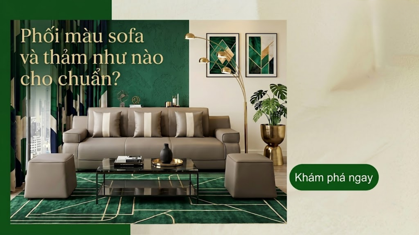 Phối màu sofa và thảm như nào cho chuẩn? Bí quyết từ chuyên gia nội thất