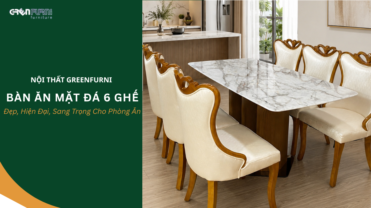 Bàn Ăn Mặt Đá 6 Ghế Đẹp, Hiện Đại, Sang Trọng Cho Phòng Ăn